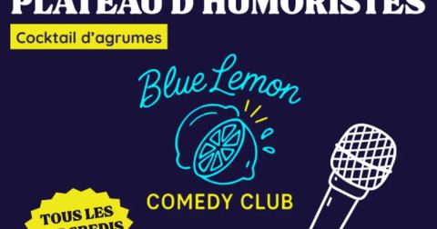 Affiche : Plateau d'Humoristes Stand-up, Le Citron Bleu Café-théâtre - Blue Lemon Comedy Club, 28 oct.