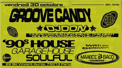 Affiche : Groove Candy : 90s House - Garage House & Soulful, Djoon, 30 oct.
