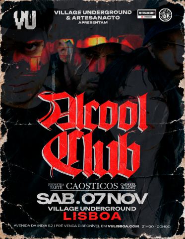 Cartaz: Alcool Club ao Vivo — village underground lisboa, Village Underground Lisboa, 7/11