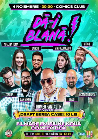 Afiș: Dă-i Blană! Spectacol de comedie la ComicsClub! - invitat Romeo Fantastik, Comics Club, 4 nov.