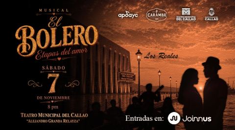 Cartel: El Bolero: Etapas del Amor – Musical, Teatro Municipal del Callao Alejandro Granda Relayza, 7 nov