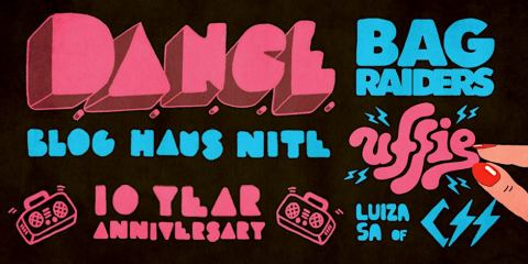 Poster: D.A.N.C.E: 10 Year Anniversary ft. BAG RAIDERS, UFFIE, & CSS, 1720™, Nov 6