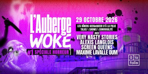 Affiche : L’Auberge Woke #1 - spéciale Horreur, À la Folie Théâtre, 29 oct.