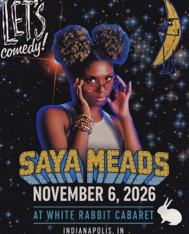 Poster: Saya Meads presented by Let's Comedy, The White Rabbit Cabaret, Nov 6