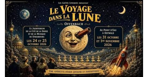 Affiche : Le voyage dans la Lune de Jacques Offenbach, Cité de la musique et de la danse, 24 oct.