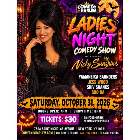 Poster: 🎃 LADIES NIGHT: HALLOWEEN COMEDY EDITION! 👻🔥, Comedy in Harlem, Oct 31