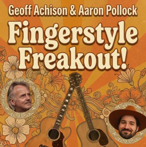 Poster: Geoff Achison & Aaron Pollock - Fingertsyle Freakout!, Wesley Anne, Oct 30