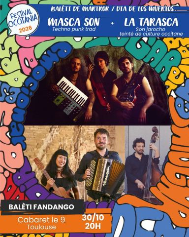 Affiche : Balèti fandango amb Masca Son + La Tarasca - Festival Occitania, Cabaret Le 9 (Tolosa), 30 oct.