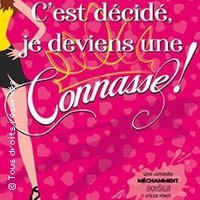 Affiche : C'Est Décidé, Je Deviens Une Connasse