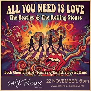 Poster: “All You Need Is Love” - A Tribute to The Beatles & The Rolling Stones, café Roux, Oct 31