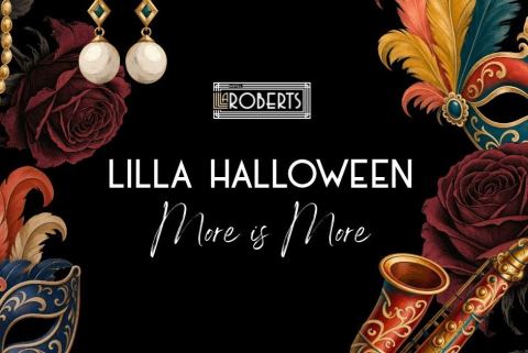 Poster: Lilla Halloween 2026 – More is More, Hotel Lilla Roberts, Oct 29