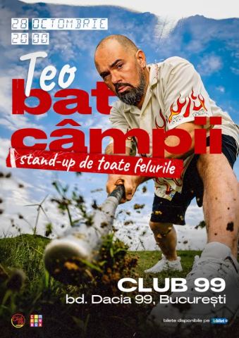 Afiș: Teo - Bat Câmpii | Stand Up Comedy de toate felurile la Club 99, Club 99, 28 oct.