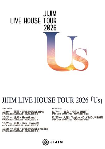 ポスター：JIJIM LIVE HOUSE TOUR 2026 「Us」, UNIT, 11月7日
