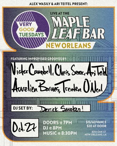 Poster: Very Good Tuesday Ft. Victor Campbell, Chris Senac, Ari Teitel, Aurelien Barnes, Trenten O'neal, Maple Leaf Bar, Oct 27