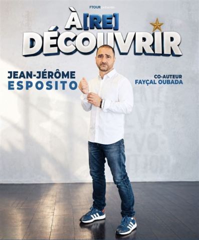 Affiche : Jean-Jérôme Esposito Dans À (Re)Découvrir, Le Quai du Rire, 7 oct.