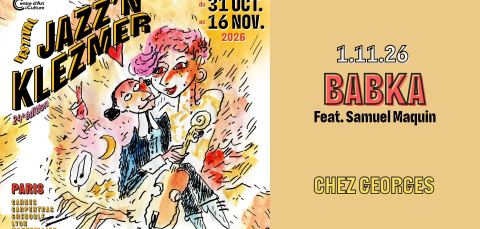 Affiche : JNK 2026 Babka Feat. Samuel Maquin, Chez Georges, 1 nov.