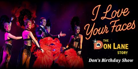 Poster: I Love Your Faces: The Don Lane Story, The Juniors Kingsford, Nov 13