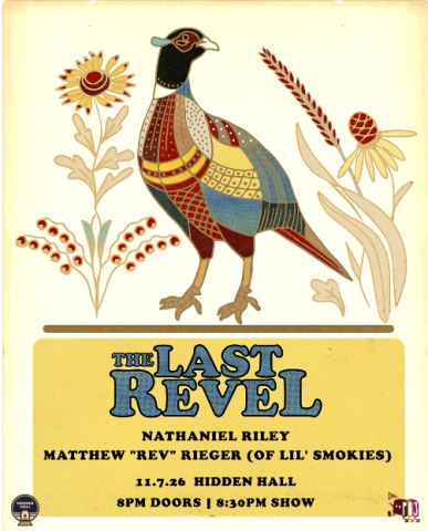 Poster: The Last Revel plus Nathaniel Riley and Matthew "Rev" Rieger, Hidden Hall, Nov 7