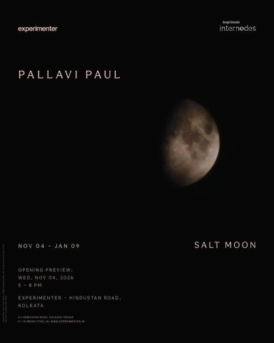 Poster: Pallavi Paul | Salt Moon, Experimenter Hindustan Road, Nov 4