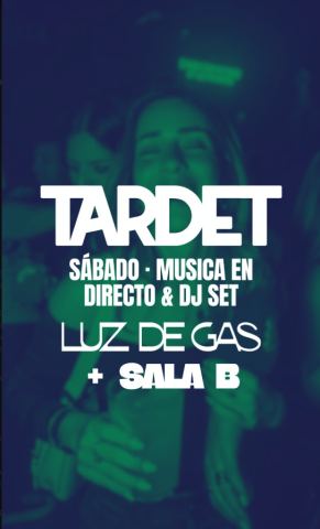 Cartel: TARDET x LUZ DE GAS & SALA B (Halloween), Luz de Gas, 31 oct