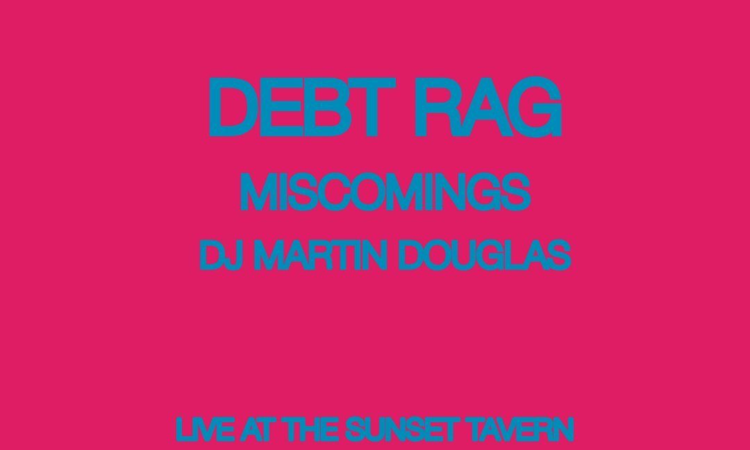 Poster: Trick Bag Presents: Throwaway Style Showcase ft: Debt Rag, Miscomings, DJ Martin Douglas