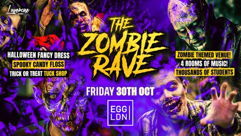 Poster: HALLOWEEN 2026 AT EGG LONDON! THE ZOMBIE RAVE ALL NIGHTER!, Egg London Nightclub, Oct 30