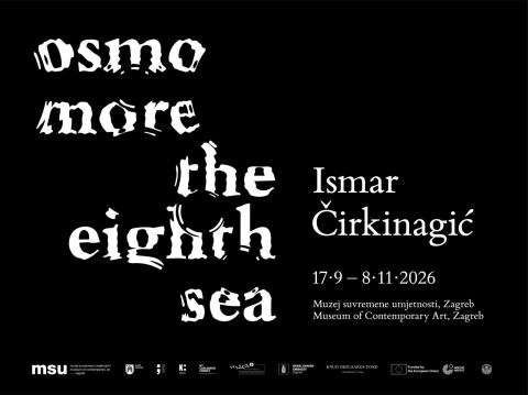 Poster: Ismar Čirkinagić: The Eighth Sea / Osmo more, Muzej suvremene umjetnosti, Sep 17
