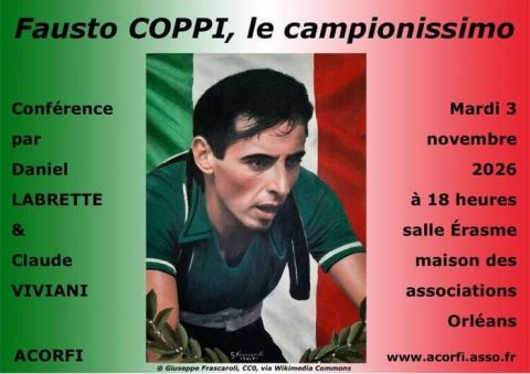 Affiche : Fausto COPPI, le campionissimo,  par Daniel LABRETTE et Claude VIVIANI, maison des association 46T rue sainte catherine 45000 orléans, 3 nov.