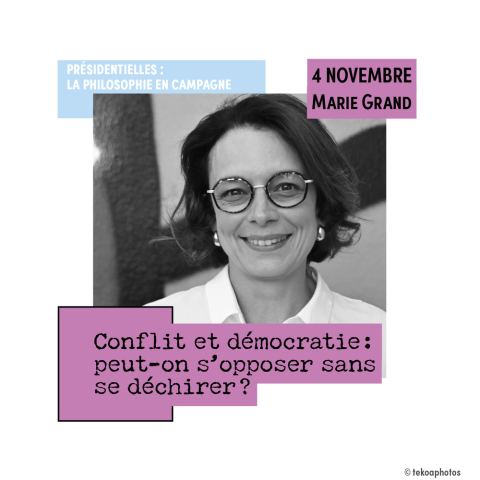 Affiche : Présidentielles : la philosophie en campagne - Conflit et démocratie : peut-on s'opposer sans se déchirer ?, Le Collège Supérieur, 4 nov.