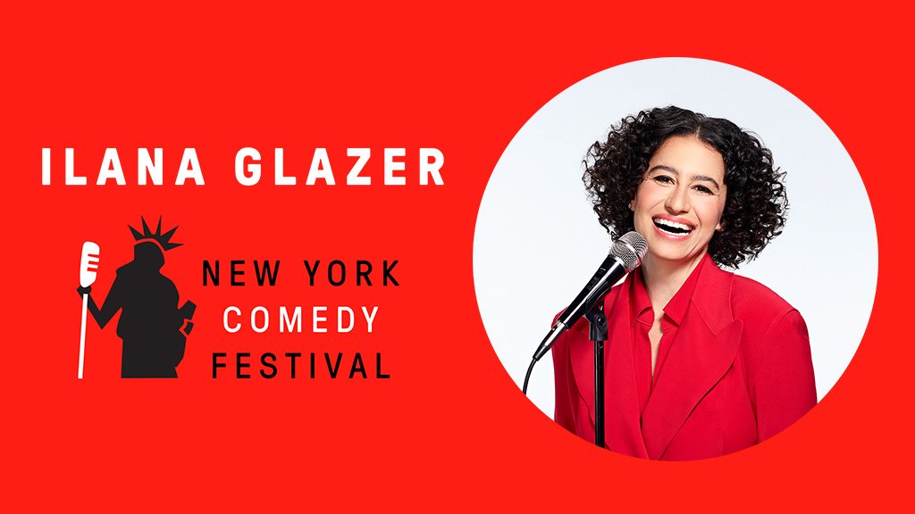 Poster: New York Comedy Festival Presents Ilana Glazer