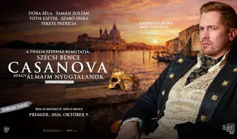 Plakát: Casanova, avagy álmaim nyugtalanok, Thália Színház, okt. 31.