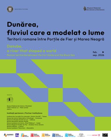 Afiș: Dunărea, fluviul care a modelat o lume, Muzeul Național de Istorie a României, 17 feb.