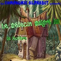 Affiche : Le Médecin Malgré Lui - de Molière