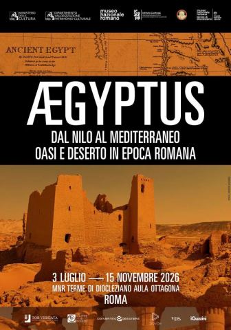Locandina: AEGYPTUS – Dal Nilo al Mediterraneo. Oasi e deserto in epoca romana, Museo Nazionale Romano, 3 lug