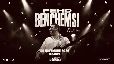 Poster: FEHD BENCHEMSI à PARIS, Cabaret Sauvage, Nov 6