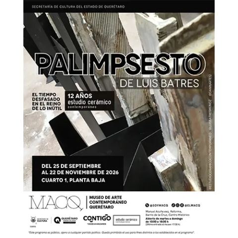 Cartel: Palimpsesto, Museo de Arte Contemporáneo Querétaro (MACQ), 25 sep