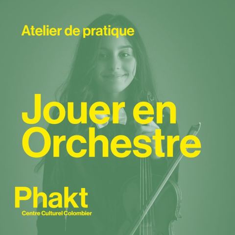 Affiche : Jouer en orchestre, PHAKT Centre Culturel Colombier, 14 nov.