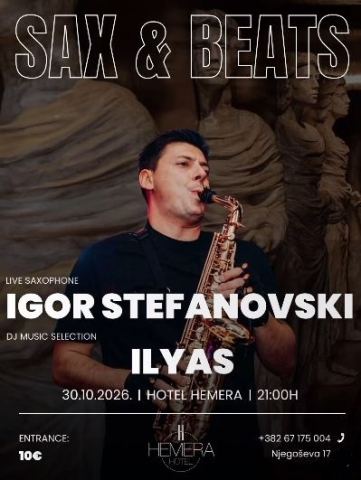 Plakat: SAX & BEATS: Igor Stefanovski & DJ Ilyas, Hotel Hemera, 30. okt
