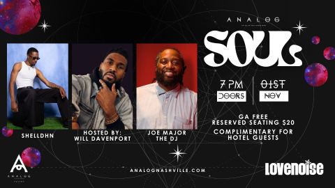 Poster: Analog Soul Hosted by Lovenoise Featuring Shelldhn, Will Davenport, & Joe Major The DJ, Analog at Hutton Hotel, Nov 1
