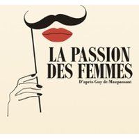 Affiche : La Passion des Femmes, Studio Hébertot, 26 oct.
