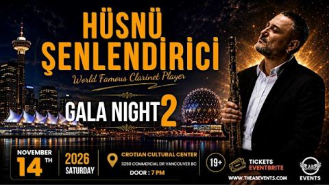 Poster: HUSNU SENLENDIRICI Gala NIGHT 2 - Vancouver, Croatian Cultural Centre, Nov 14