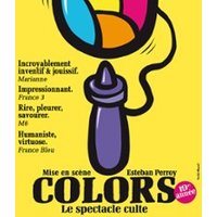 Affiche : Colors, le Spectacle Culte