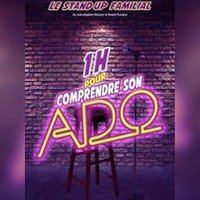 Affiche : 1h Pour Comprendre son Ado, Le Point Comédie, 24 oct.