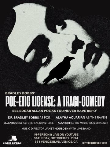 Poster: Poe-Etic License: See Edgar Allan Poe as You Never Have Befo', Beyond Baroque Literary Arts Center, Oct 31