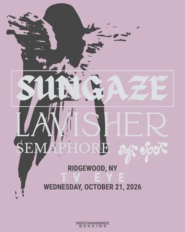 Poster: Sungaze, Lavisher, Semaphore, Soft Spot