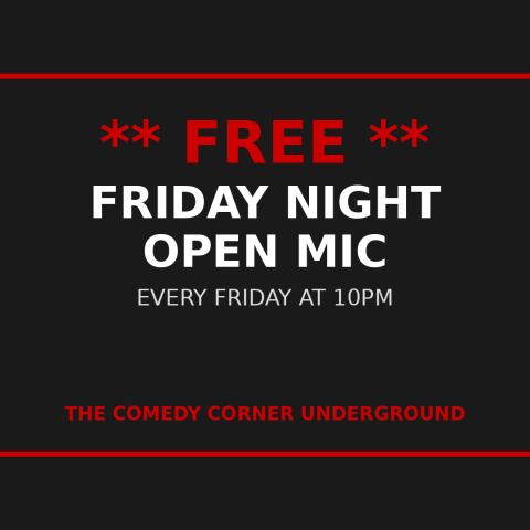 Poster: Friday Night Open Mic, Comedy Corner Underground, Nov 6