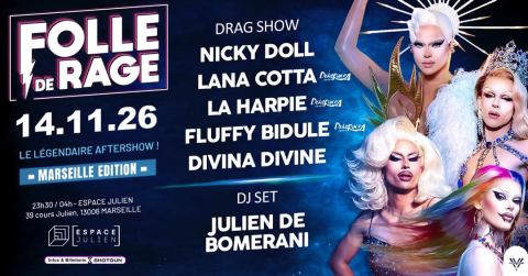 Poster: FOLLE DE RAGE x MARSEILLE - LE LEGENDAIRE AFTERSHOW !, Espace Julien, Nov 14