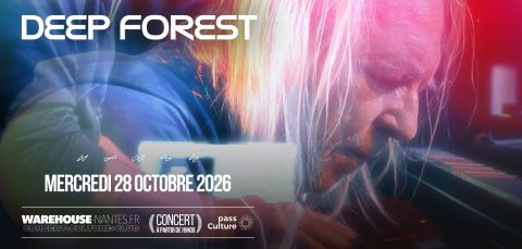 Poster: Deep Forest en concert à Nantes !, 21 Quai des Antilles, Oct 28