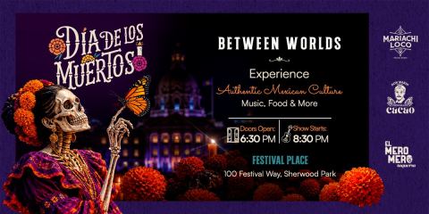 Poster: Dia de los Muertos YEG: Presented by Mariachi Loco, Festival Place, Oct 30