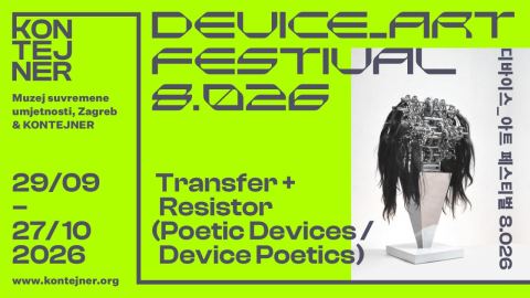 Poster: DEVICE_ART FESTIVAL 8.026, Muzej suvremene umjetnosti, Sep 29